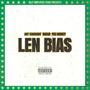 Len Bias (feat. Radar & Pacmoney) [Explicit]