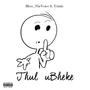 Thul' uBheke (Explicit)