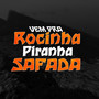 Vem Pra Rocinha Piranha Safada (Explicit)