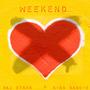 WEEKEND (feat. King Kanois & Prod. Tekilla) [Explicit]