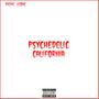 Psychedelic California (Explicit)