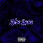 Blue Roses (Explicit)