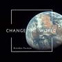 Change the World (Explicit)