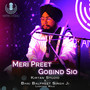 Meri Preet Gobind Sio