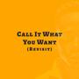 Call It What You Want (Revisit) (feat. M_Kay) [Radio Edit]