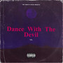 Dance With the Devil (Explicit)