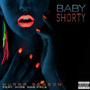 Baby Shorty (Explicit)