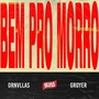 Bem Pro Morro (Explicit)