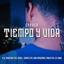 Cypher Tiempo y Vida (feat. Javier Kaze, Vanzzini 229, Xchel, Osiris 229, Ana Heredero & Pablo Cr) [Explicit]