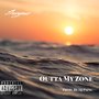 Outta My Zone (Explicit)