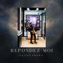 Repondez-moi