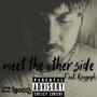 Meet The Other Side (feat. Kingpiph) [Explicit]