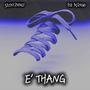 E' Thang (feat. Ese Mändø) [Explicit]