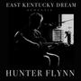 East Kentucky Dream (Acoustic) [Explicit]