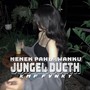 NENEK PAHLAWANKU (Jungledutch)