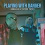 Playing With Danger (Explicit)