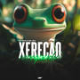 Xerecão Xerequinha (Explicit)