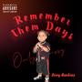 Remember Them Days (Explicit)