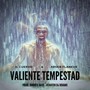 Valiente Tempestad (feat. Arsen Flaneur & DJ Krams)