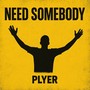 Need Somebody