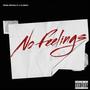 No Feelings (feat. Olsenn) [Explicit]