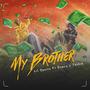 My Brother (feat. Demzy & Toshib)