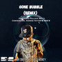 Gone Bubble (Remix) [Explicit]