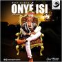 Onye Isi (Explicit)