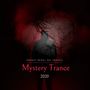 Mystery Trance 2020 - Ethnic Tribal Psy Trance