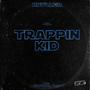 Trappin Kid (Explicit)