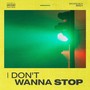 I Don't Wanna Stop (Explicit)