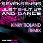 Just Shut Up & Dance Kinky Roland Remix