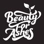 Beauty For Ashes