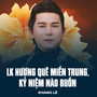 LK Hương Quê Miền Trung, Kỷ Niệm Nào Buồn