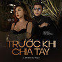 Trước Khi Chia Tay