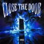 Close The Door (Explicit)