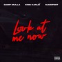 Look at Me Now (feat. King Kanja & M.anifest) [Explicit]