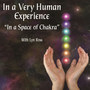 In a Very Human Experience, in a Space of Chakra