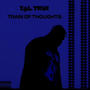 Train of thoughts (Y.3.L twan) [Explicit]