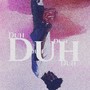 DUH (Explicit)