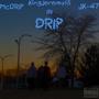 Drip (feat. McDrip & JK-47) [Explicit]