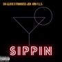 Sippin (feat. Famouss Jer & Y.L.S) [Explicit]