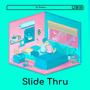 Slide Thru (feat. Rjack$) [Explicit]