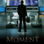 The Moment (Original Motion Picture Soundtrack)
