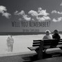 Will You Remember?