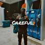 Be Careful (Explicit)