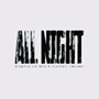 ALL NIGHT