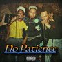 No Patience (Explicit)