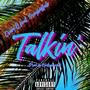 Talkin' (feat. Greybuffalo) [Explicit]