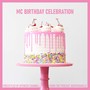 MC Birthday Celebration (from the Podcast Inseparaville) [Explicit]